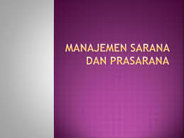 Check spelling or type a new query. Manajemen Sarana Dan Prasarana Ppt Download