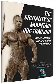 All of this is the brainchild of ifbb pro league bodybuilder and programming guru john meadows, c.s.c.s. E Book Brutality Of Mountain Dog Training Mountain Dog Diet