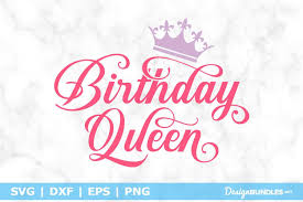 Join our facebook group today and get loads of links to tons of free svg cut file downloads! Birthday Queen Svg File
