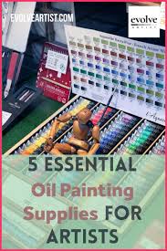 5 Essential Oil Painting Supplies For Beginner Artists Oil Painting Supplies Painting Supplies Oil Painting