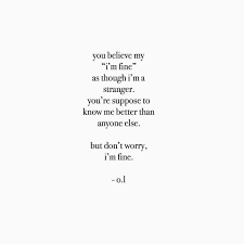 I M Fine Poetrybyol Quotes Love Lovequotes Deepwords Wordslover Poetry Deeppoetry Poems Writing Thingstolove Poe Powerful Words Words Deep Words
