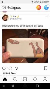Birth Control Case Meme I Decorated My Birth Control Pill Case Childfree Birth Control Funny Birth Control Birth Control Pills