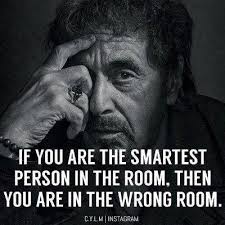 Confucius > quotes > quotable quote. If You Re The Smartest Person In The Room