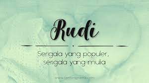 Samuel pun membeberkan makna dari nama anaknya yang rumit itu. Arti Nama Rudi Tentangnama