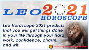 It will be a promising year for you because of the positive changes that are coming your way. Leo Horoscope 2021 Leo 2021 Horoscope Yearly Predictions Zsh