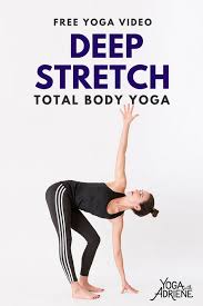 Deep Stretch Total Body Yoga Is A Deep Stretch Practice For The Legs Back And Hips This Session Invites You On Yoga With Adriene Yoga Videos Free Yoga Videos