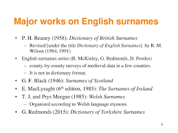 Please use this up to date list of british name as a reference to name your kid/child. British And American Dictionaries Of Surnames Ppt Download