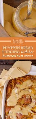 Pumpkin Bread Pudding With Hot Buttered Rum Sauce Pumpkin Bread Pudding Pumpkin Bread Pumpkin Recipes