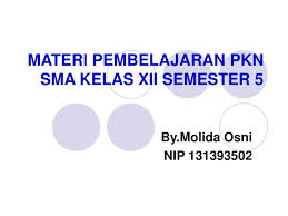 Download soal uas bahasa sunda kelas 1 sd semester 2 k13 format word. Ppt Materi Pembelajaran Pkn Sma Kelas Xii Semester 5 Powerpoint Presentation Id 4734502