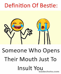 Messages Insulting Birthday Wishes For Best Friend In English Tag Those Besties Bestie Bff Friends Friendship Insult Badechote Badechoteofficial Like Bo Bff Quotes Funny Friends Quotes Funny School Quotes Funny