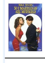 Sony Pictures - So I Married an Axe Murderer, Hilarious Comedy DVD  featuring Mike Myers - Walmart.com