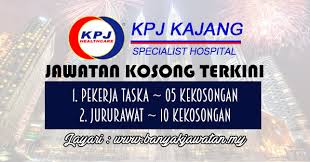 Bantuan yang diberikan dapat meringankan bebanan hidup yang terpaksa dihadapi dalam situasi. Jawatan Kosong Di Kpj Kajang 12 March 2017 Kerja Kosong 2021 Jawatan Kosong Kerajaan 2021
