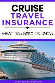 Check spelling or type a new query. 7 Reasons You Need Travel Insurance For Your Next Cruise Life Well Cruised