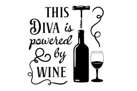This Diva Is Powered By Wine Svg Cut File By Creative Fabrica Crafts Creative Fabrica
