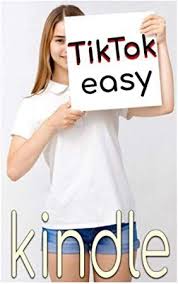 Epub Tiktok Easy 2019 Tik Tok App Guide For Iphone Ipad Samsung Galaxy Color Kindle Book For M App Guide Kindle Books Kindle
