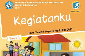 Bagiamana sahabat semua sudah siap? Tema 3 Kegiatanku Sd Mi Kelas 1 Kurikulum 2013