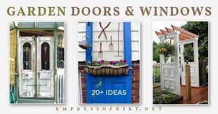 Throw together some cute garden decor in a matter of minutes! 20 Ideas For Old Doors And Windows In The Garden Empress Of Dirt