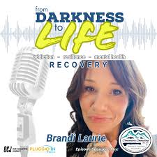From Darkness to Life Podcast: Stories of Recovery & Resilience