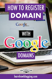 How To Register Domain With Google Domains Blog Marketing Blogging Advice How To Start A Blog
