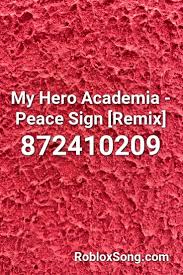 This game was inspired by my hero academia by kohei horikoshi. My Hero Academia Peace Sign Remix Roblox Id Roblox Music Codes Roblox Songs Fnaf Song