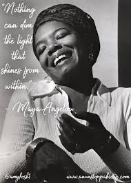 Happy Birthday Dr Maya Angelou You Are A True Inspiration Of One Who Lived Her Life With Courage Resilience And Heart An Unstoppable Life Thank You Anu