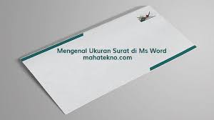 Perlengkapan surat video lipatan surat 5. Ukuran Amplop Surat Putih Panjang Di Word Standar Indonesia
