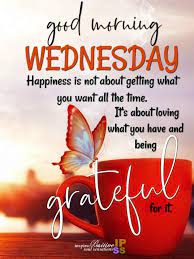 Amen To That Begratefulforit Good Morning Wednesday Happy Wednesday Quotes Wednesday Quotes