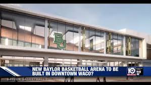 The official twitter account for baylor basketball. Source Waco Bu In Talks About Possible Downtown Site For New Arena