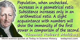 I am woman, hear me roar, in numbers too big to ignore, and i know too much to go back and pretend. Thomas Robert Malthus Quote Population Increases In A Geometrical Ratio Large Image 800 X 400 Px