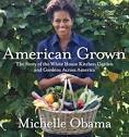 American Grown: The Story of the White House Kitchen Garden and ...
