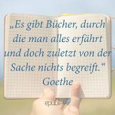 Wenn sie ebenfalls an unserer großartigen zusammenstellung interessiert sind, dann kommen sie doch einfach mit uns mit und werfen sie einen blick in unser umfassendes repertoire, das einzig und allein der hochkarätigen arbeit von goethe gewidmet ist 44 Goethe Zitate Ideen Goethe Zitate Zitate Weisheiten
