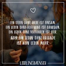 Ein Leben Ohne Liebe Ist Einsam Ein Leben Ohne Hoffnung Ist Grausam Ein Leben Ohne Vertrauen Ist Leer Aber Ein Leben Ohne Freunde Ist Kein Leben Mehr Visu Leere Zitate
