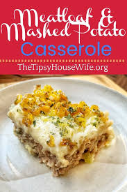 Meatloaf Casserole The Tipsy Housewife Meatloaf Casserole Meatloaf Meal Train Recipes