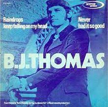 Mit dem lied raindrops keep fallin' on my head gelang dem sänger b.j. Raindrops Keep Fallin On My Head Wikipedia