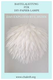 Diy Anleitung Fur Diy Papier Lampe Das Explodierte Huhn Chalet8
