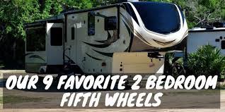 Maybe you would like to learn more about one of these? Our 9 Favorite 2 Bedroom Fifth Wheels For 2020 Camper Smarts