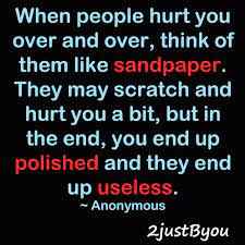 Bullies Are Like Sandpaper Strong Quotes Stay Strong Quotes Words