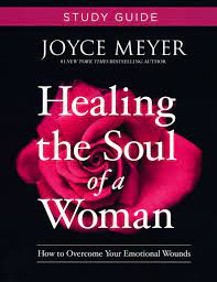 If she has been wounded by a man she loved and trusted. Healing The Soul Of A Woman Study Guide How To Overcome Your Emotional Wounds Joyce Meyer 9781546011781 Christianbook Com