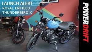 Whilst the newer x model is for those who consider a comfortable. Royal Enfield Thunderbird 350x Price Specs Mileage Reviews Images