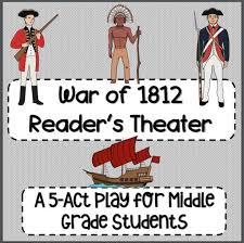 War Of 1812 Reader S Theater War Of 1812 Readers Theater Review Activities