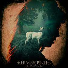 Cervine Birth | The Ghost Of 3.13
