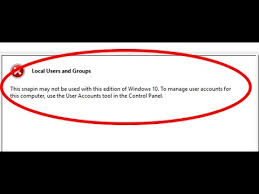 How To Fix Local Users And Groups This Snapin May Not Be Used With This Edition Of Windows 10 Youtube