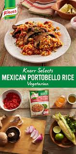 Sizzling Mexican Portobello Rice Knorr Us Recipe Vegetarian Recipes Mexican Food Recipes Mexican Cooking