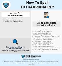 How To Spell Extraordinaire And How To Misspell It Too Spellcheck Net