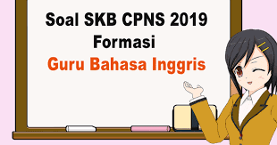 Soal pendapatan nasional dan pembahasan sbmptn plus utbk. Contoh Soal Skb Tenaga Pendidik Skb Guru Bahasa Inggris Cpns 2019 Abi Awam Bicara
