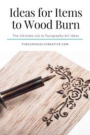 The Ultimate List Of Pyrography Art Ideas Items To Wood Burn The Curiously Creative Wood Burning Patterns Stencil Beginner Wood Burning Wood Burn Designs