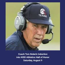 Coach Tom Nolen's Induction into the HISD Athletics Hall of Honor Date:  Saturday, August 9, 2025 Time: 4:00 PM Location: Delmar Fieldhouse Join us  to honor legendary Lamar Football Coach Tom Nolen