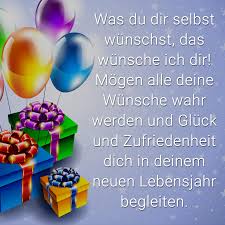Was Du Dir Selbst Wunschst Das Wunsche Ich Dir Mogen Alle Deine Wunsche Wahr Werden Und Gluck Und Zufriedenheit Dich In Deinem Neuen Lebensjahr Begleiten Alles Gute Zum Geburtstag Spruche Geburtstag
