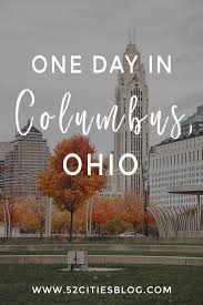 One Day In Columbus Ohio Columbus Travel Ohio Travel Columbus Things To Do