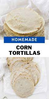 Homemade Corn Tortilla Recipe Fun Baking Recipes Homemade Corn Tortillas Corn Tortilla Recipes